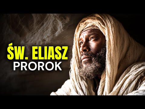Kim był Święty Eliasz? Prorok, który wstąpił do Nieba