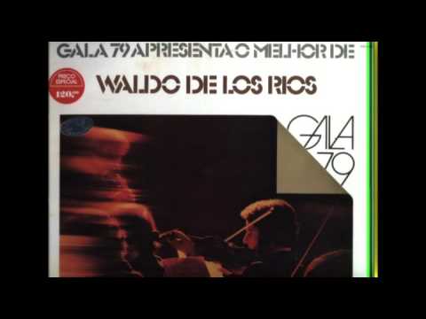 WALDO DE LOS RIOS GALA 79 LP COMPLETO