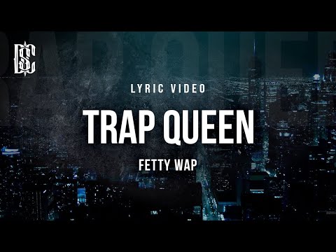 Trap Queen - Fetty Wap | Lyric Video