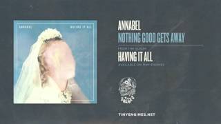 Annabel - Nothing Good Gets Away