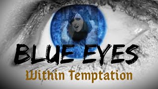 BLUE EYES - Within Temptation (Lyrics)