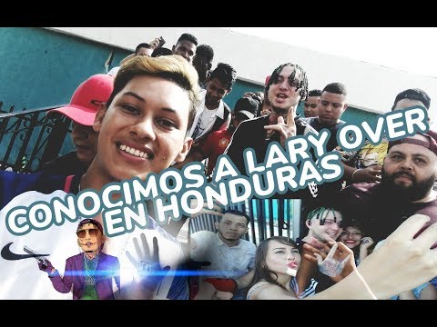 CONOCIMOS A LARY OVER EN TEGUCIGALPA HONDURAS