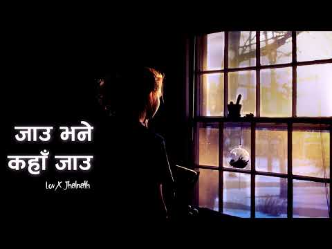 Lov X -  Jau Bhaney Kaha Jau ft. @Jhalnath_Khatri (Official Audio)