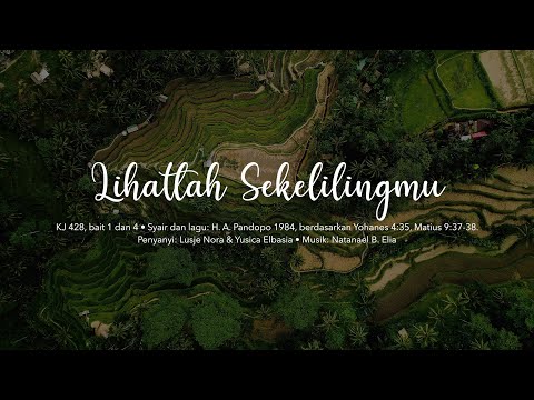 KJ 428 - Lihatlah Sekelilingmu