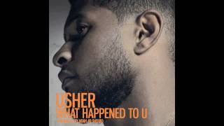 Usher - What Happened To U