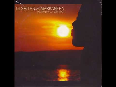 DJ Smiths vs. Markanera ft. Nita - Watching The Sun Goes Down (Final Original)