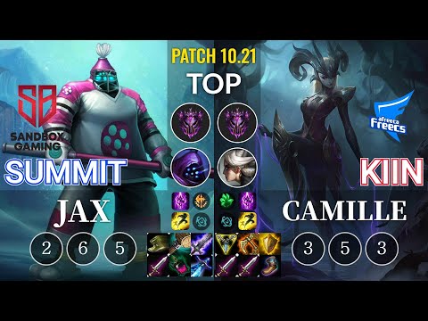 SB Summit Jax vs AF Kiin Camille Top - KR Patch 10.21