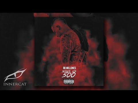 RO MILLONES - IMMORTAL [SOMOS LOS 500] TRACK 4