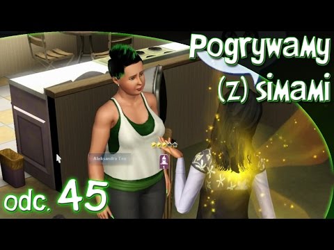 Pogrywamy (z) simami odc. 45 - The Sims 3 - "(Nie)przyjazna twarz"