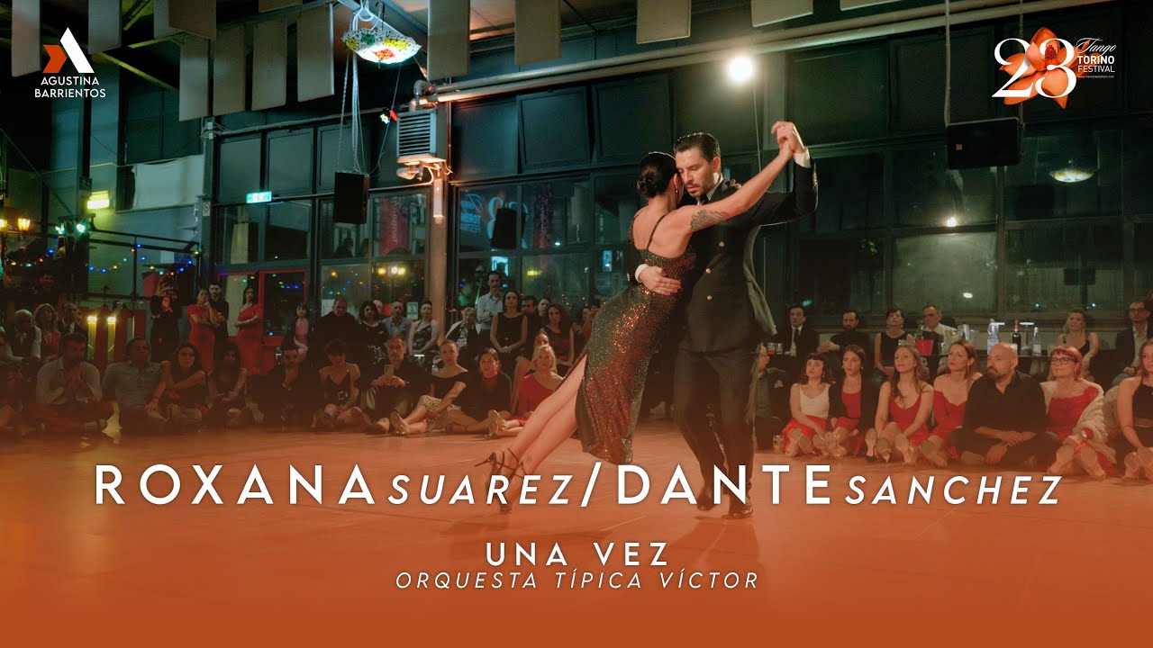 ROXANA SUAREZ & DANTE SANCHEZ - UNA VEZ - TANGO TORINO FESTIVAL