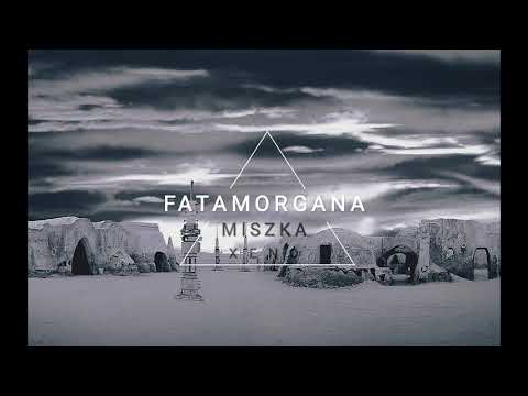 Miszka x Xeno - Fatamorgana  (prod.ihaksi)