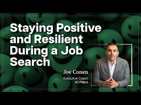 Staying Positive and Resilient During a Job Search