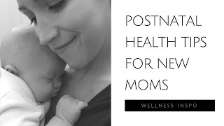 Postnatal Health Tips for New Moms - How to Stay Strong and Lose the Baby Weight