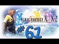 Final Fantasy X HD Remaster - Part 61 - Lady ...