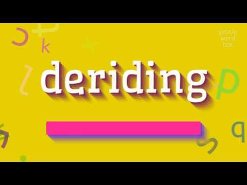 How to say "deriding"! (High Quality Voices)
