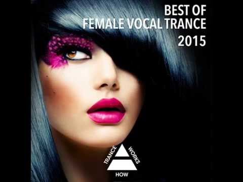 Best Of Female Vocal Trance 2015 Mixed By Seigneur Manu