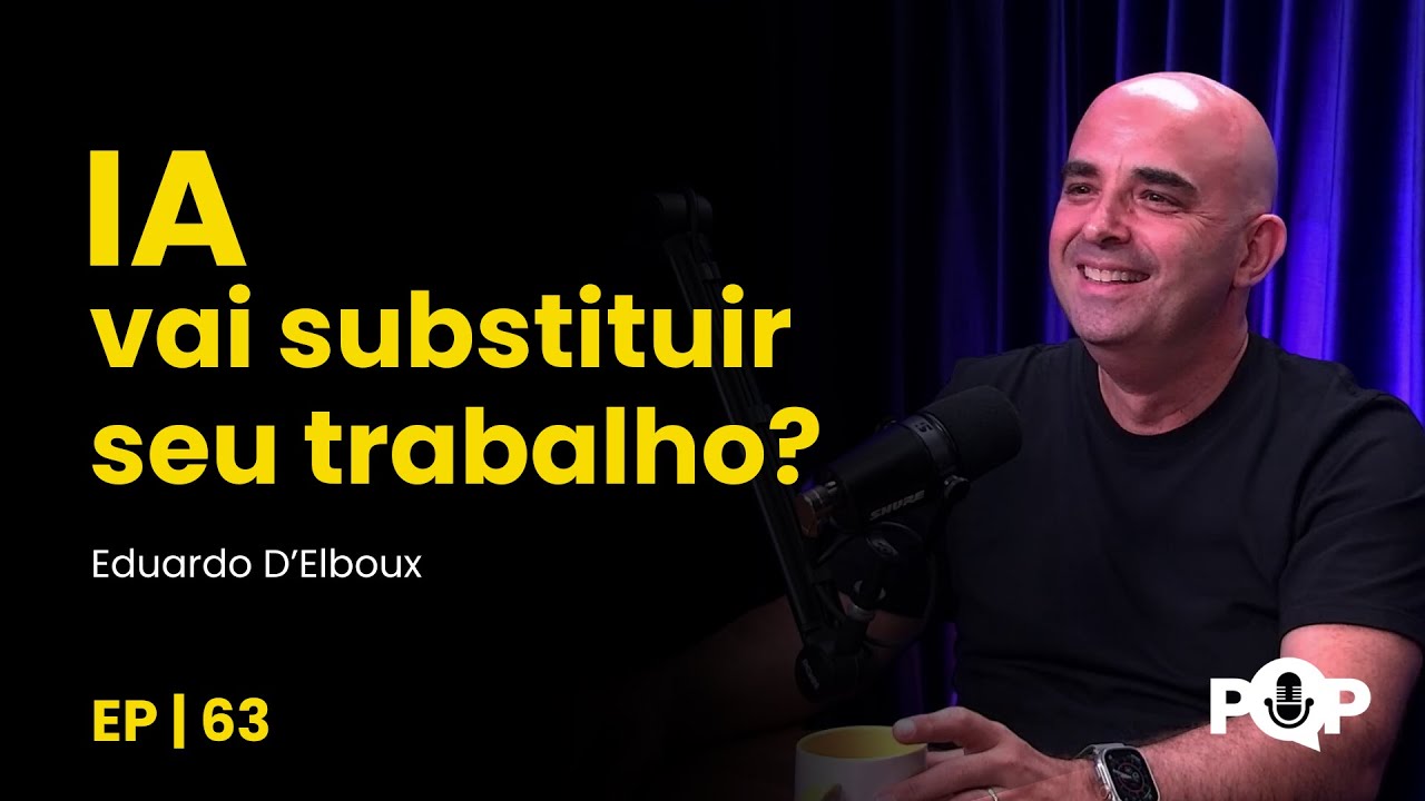 Inteligência Artificial e o Futuro das Carreiras com Eduardo D'Elboux | PQP Performa Q. Pod #63