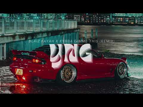 Blaiz Fayah X Kybba - Gimme This (Remix by YNG)
