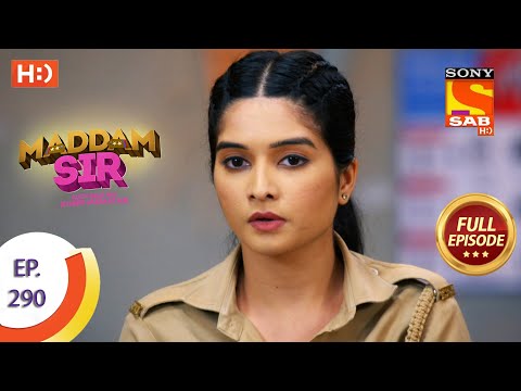 Maddam Sir - मैड्डम सर - Ep 290 - Full Episode - 6th September  2021