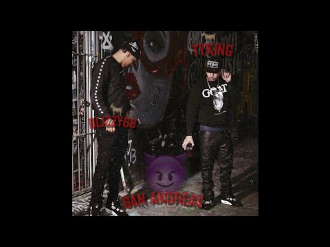 TYKING, Blizzy68 - San Andreas 🔫🎮 (No Official)