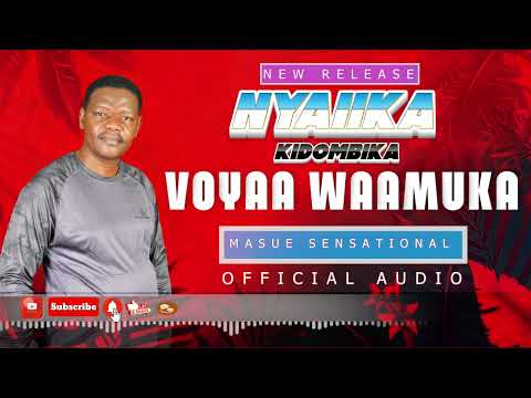 Voyaa Waamuka By Nyaiika M.Mutisya(OFFICIAL AUDIO)