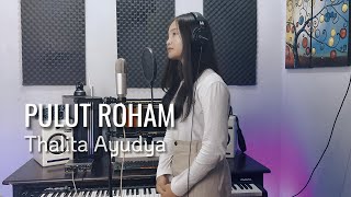 Download lagu PULUT ROHAM  - COVER BY THALITA AYUDYA X COVERPEDIA mp3