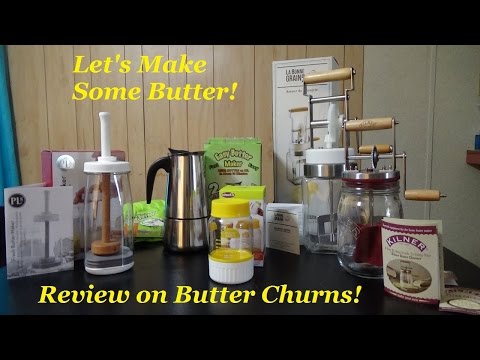 Let's Make Butter! Reviewing Butter Makers