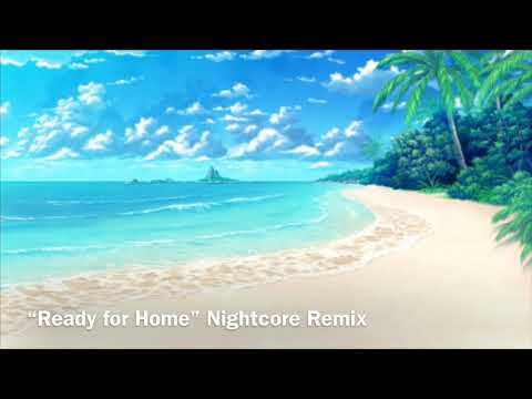 [Christian Nightcore] “Ready for Home.”