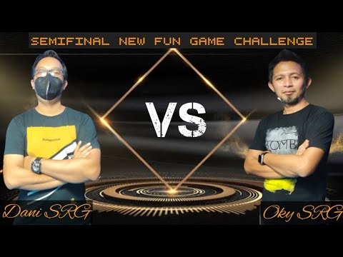 Dani SRG vs Oky SRG || Semifinal new fun Game Challenge