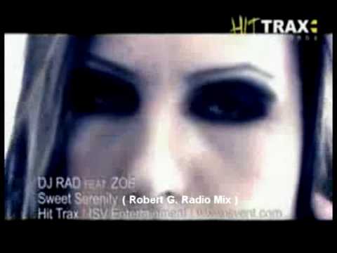 DJ Rad feat. Zoe - Sweet Serenity( Robert G. Radio Mix )