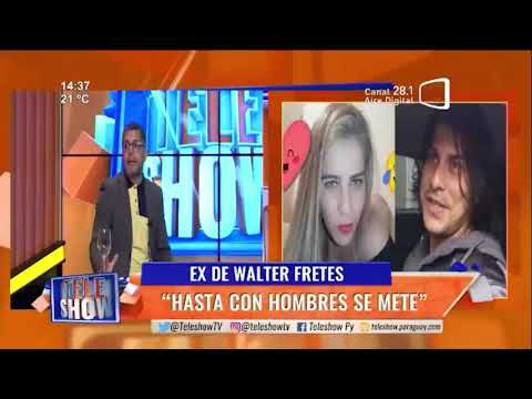 Ex de Walter Fretes"Hasta con hombres se mete" #TeleShow #latele