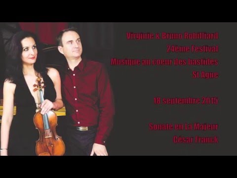 Virginie & Bruno Robilliard (concert avant-première St Agne) - Sonate en LaM - César Franck