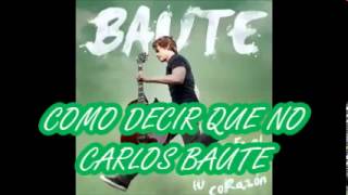 Carlos Baute  Como Decir Que No  Álbum En el Buzón de tu Corazón