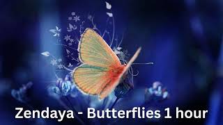 Zendaya - Butterflies 1 hour