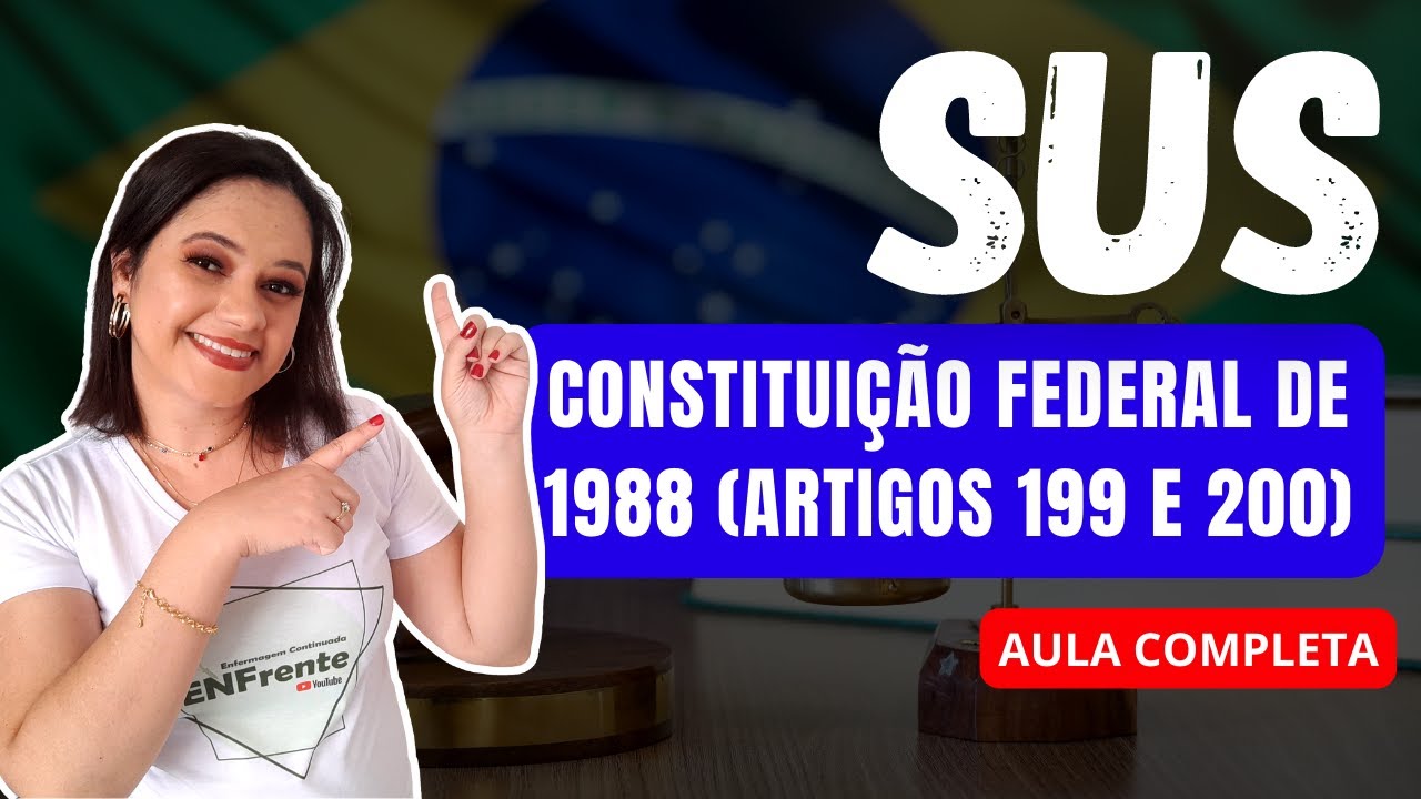 SUS: Constituição Federal de 1988 (Artigos 199 e 200) - Aula completa | Profª Juliana Mello