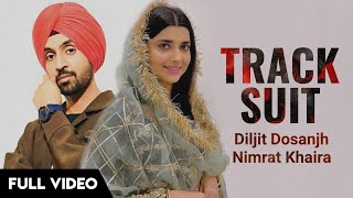 Diljit Dosanjh: Track Suit (Video) Feat Nimrat Kha