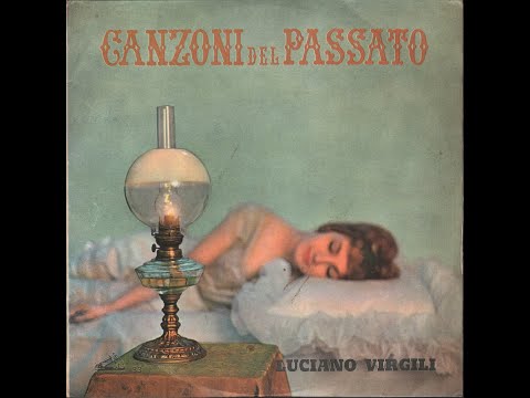 - LUCIANO VIRGILI - CANZONI DEL PASSATO – ( - La Voce Del Padrone QELP 8019 - 20 dic 1960 - ) - FULL
