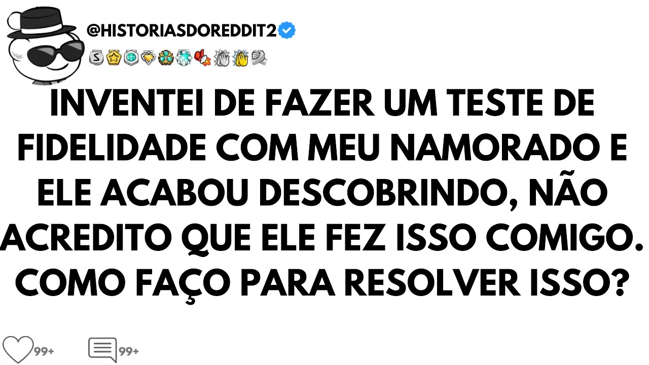 INVENTEI DE FAZER UM TESTE DE FIDELIDADE E MEU NAMORADO FEZ ISSO COMIGO 😭 #redditbrasil #historias