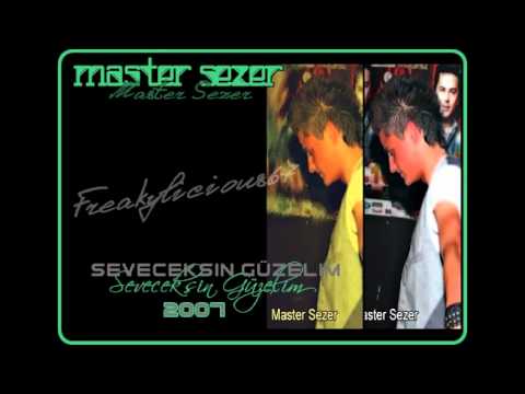 Master Sezer - Seveceksin Güzelim {2007}