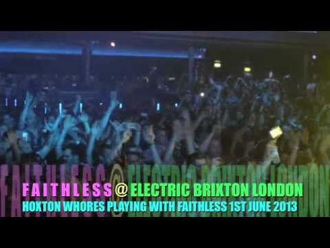 Hoxton Whores / Faithless @ Electric Brixton London