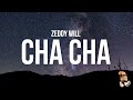 Zeddy Will - Cha Cha (Lyrics) 