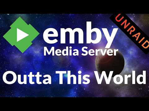Turn Your Unraid Server Into a Streaming Beast with Emby!