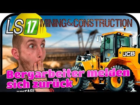 Die Bergarbeiter melden sich zurück #001 SE02 - LS17 MINING & CONSTRUCTION ECONOMY V0.9 ★Deutsch