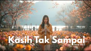 Download lagu Padi - Kasih Tak Sampai | JAZZ R&B COVER mp3 Download lagu Padi - Kasih Tak Sampai | JAZZ R&B COVER mp3