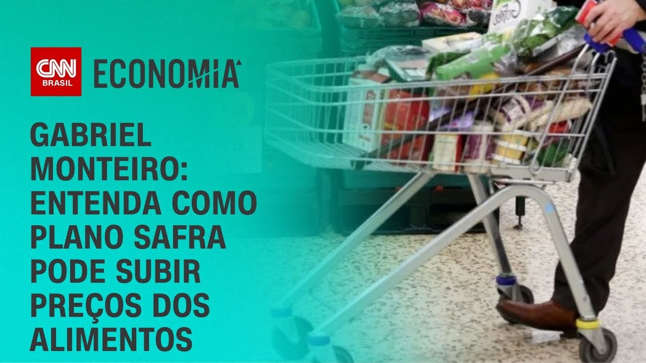 Gabriel Monteiro: entenda como Plano Safra pode subir preços dos alimentos | CNN NOVO DIA