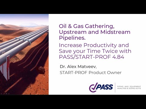 PASS/START-PROF  Capabilities for Oil & Gas Gathering, Upstream and Midstream Pipelines