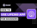 How to Use Life360 App for Beginners | 2023