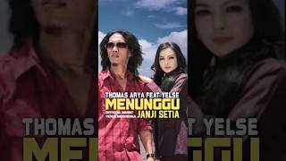 Download lagu Thomas Arya Ft. Yelse - Menunggu Janji Setia mp3