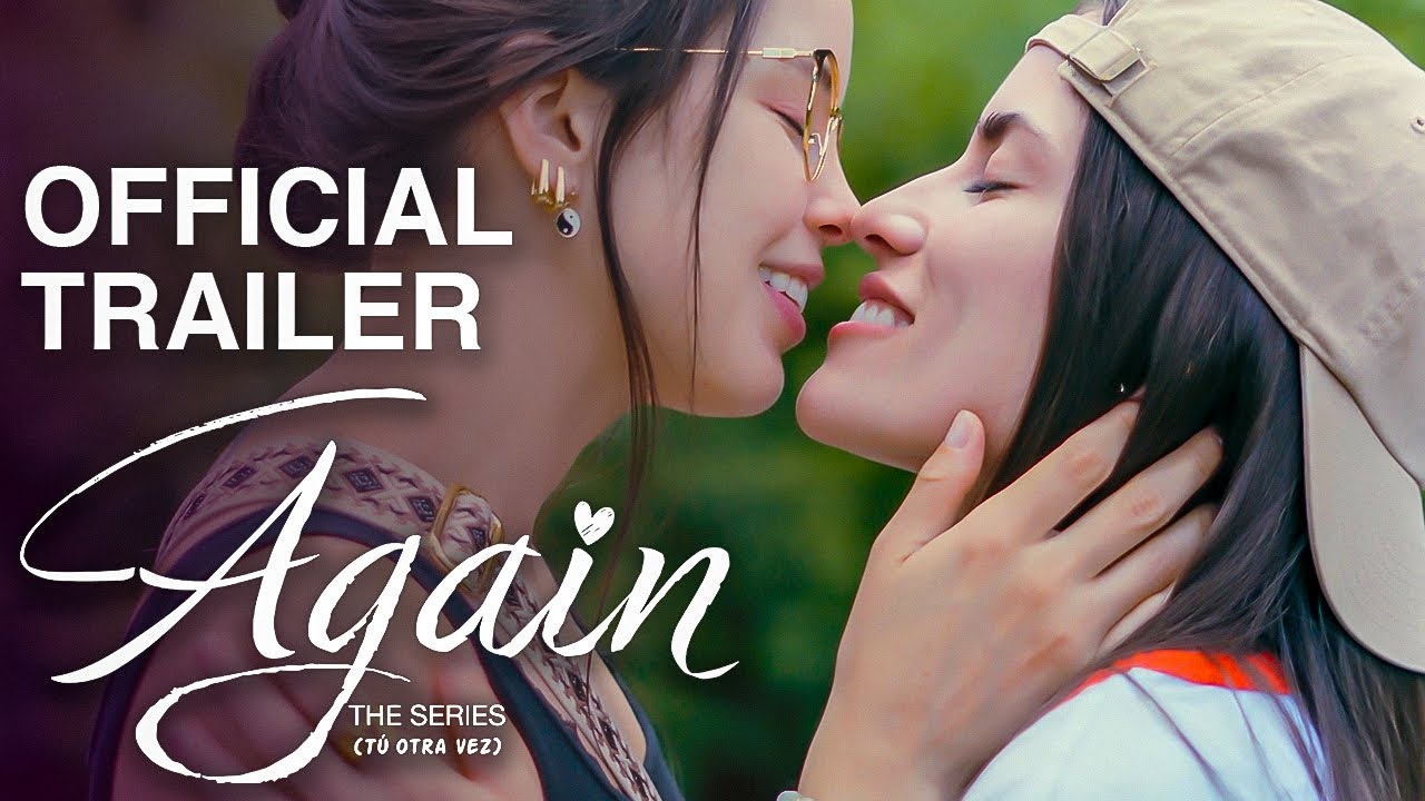 TRAILER AGAIN THE SERIES (Tú Otra Vez)