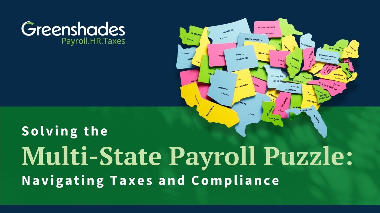 Solving the Multi State Payroll Puzzle: Navigating Taxes and Compliance